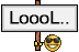 Laugh LOL 